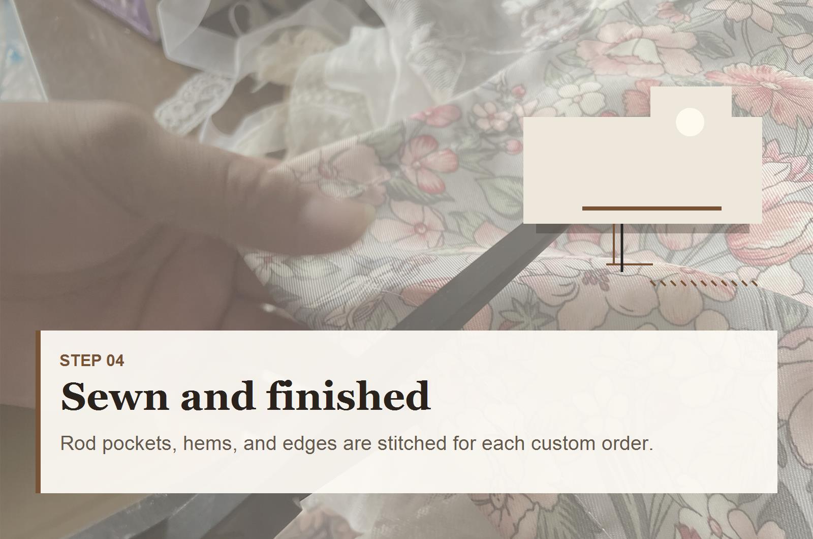 Custom curtain sewing process with floral sheer fabric