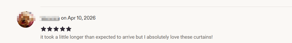 Customer review saying they absolutely love the curtains